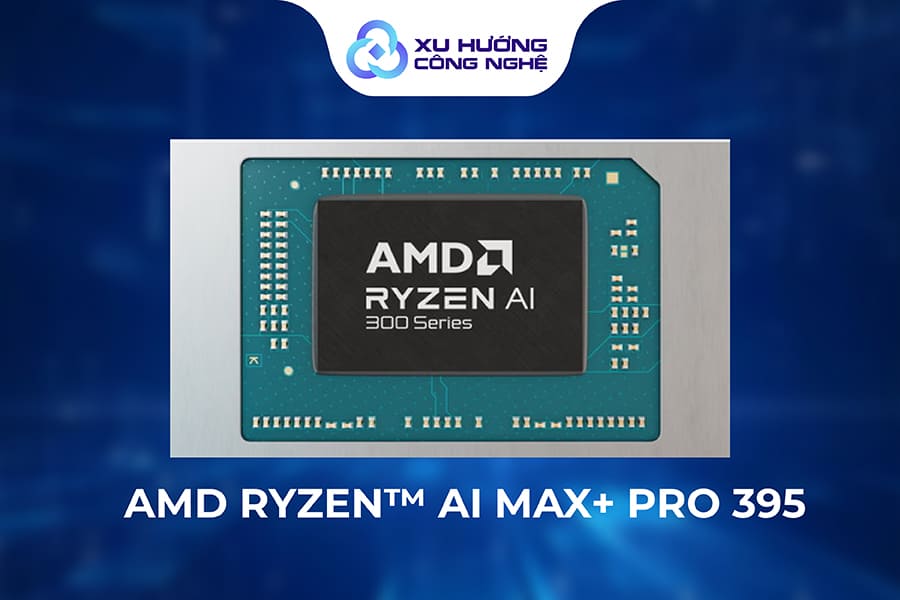 AMD Ryzen™ AI Max+ PRO 395